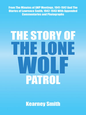 cover image of The Story of the Lone Wolf Patrol